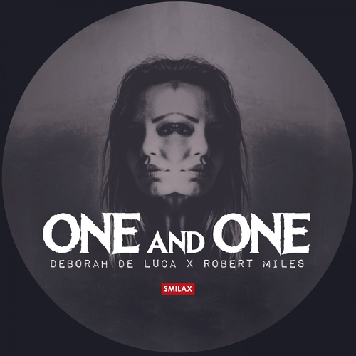 Deborah De Luca & Robert Miles - One and One [SMILE2431]